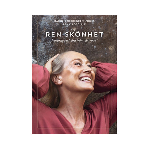 Ren skönhet: naturlig hudvård från växtriket