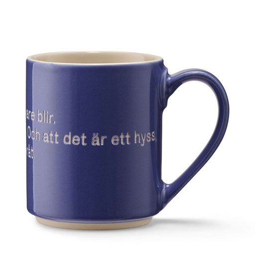 Mugg, Hyss hittar man inte på